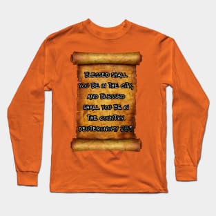 "Blessed shall you be in the city, and blessed shall you be in the country." - Deuteronomy 28:3 Long Sleeve T-Shirt